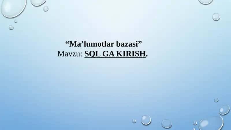 Malumotlar bazasi SQL ga kirish 1