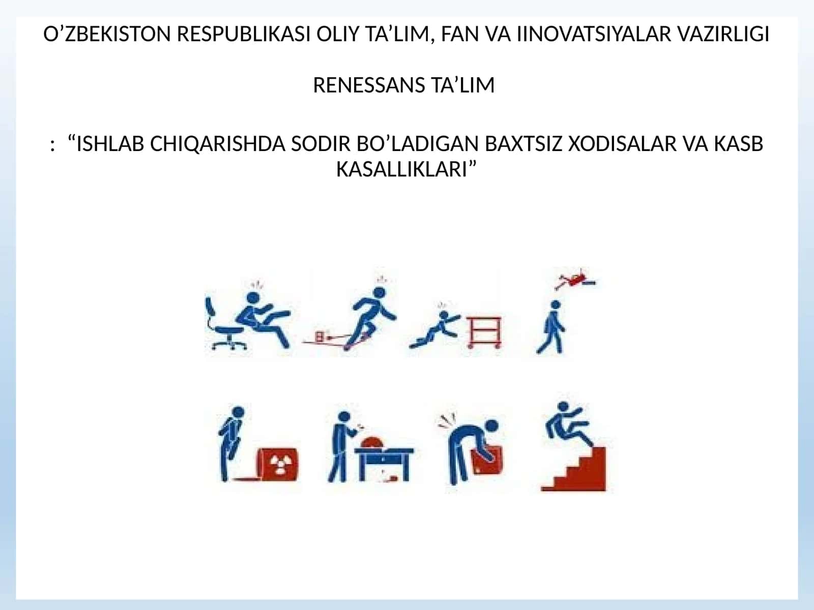 ISHLAB CHIQARISHDA SODIR BO’LADIGAN BAXTSIZ XODISALAR VA KASB KASALLIKLARI 1