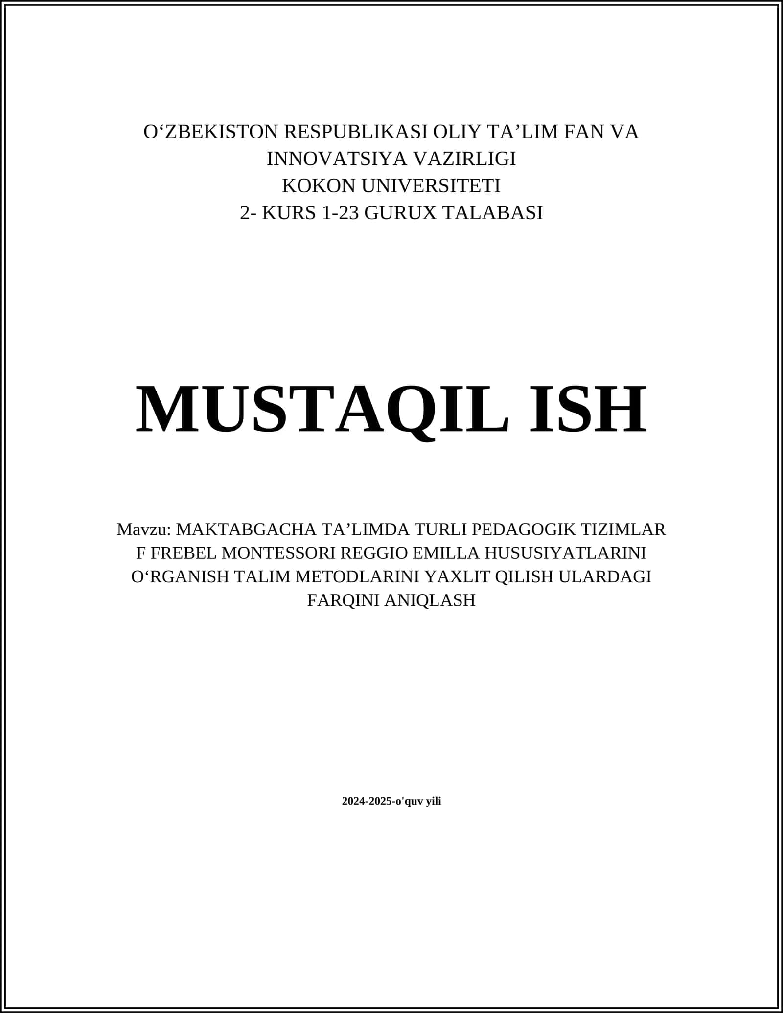 MAKTABGACHA TAʼLIMDA TURLI PEDAGOGIK TIZIMLAR F FREBEL MONTESSORI REGGIO EMILLA HUSUSIYATLARINI OʻRGANISH TALIM METODLARINI YAXLIT QILISH ULARDAGI FARQINI ANIQLASH 1