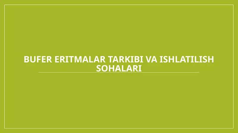 Bu xususiyat Kuchsiz Kislota va Uning Tuzi yoki Buferlari 1
