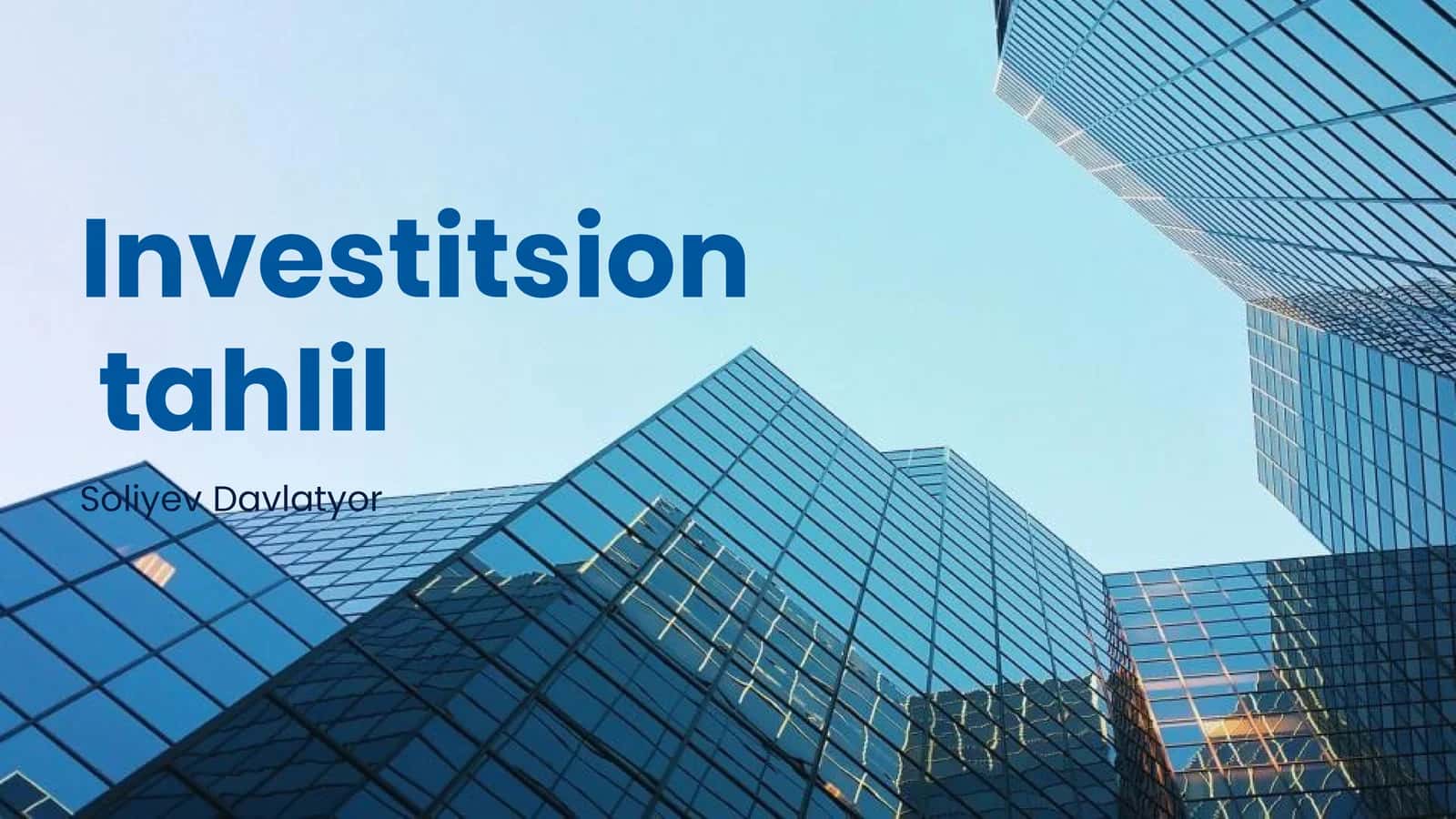 Investitsion tahlil 1