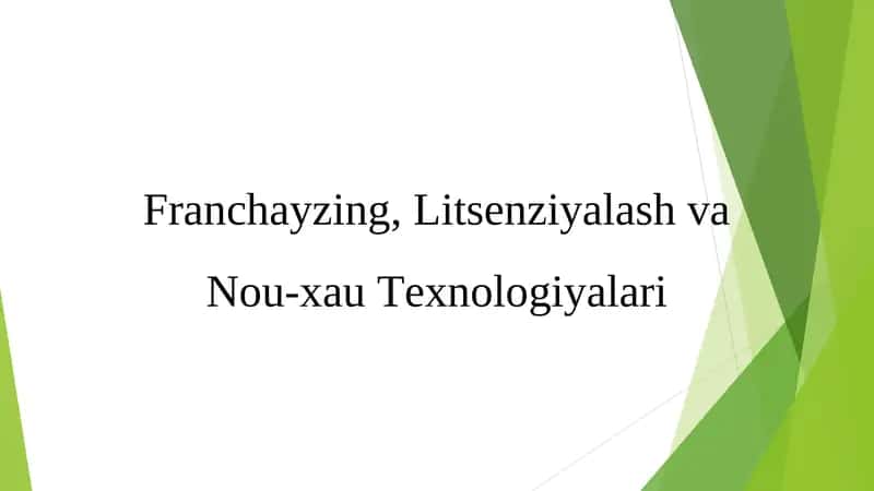 Franchayzing, Litsenziyalash va Nou-xau Texnologiyalari 1