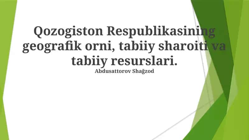 Qozogʻiston Respublikasining tabiiy sharoitlari 1