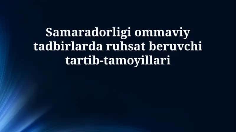 Samaradorligi ommaviy tadbirlarda ruhsat beruvchi tartib-tamoyillari 1