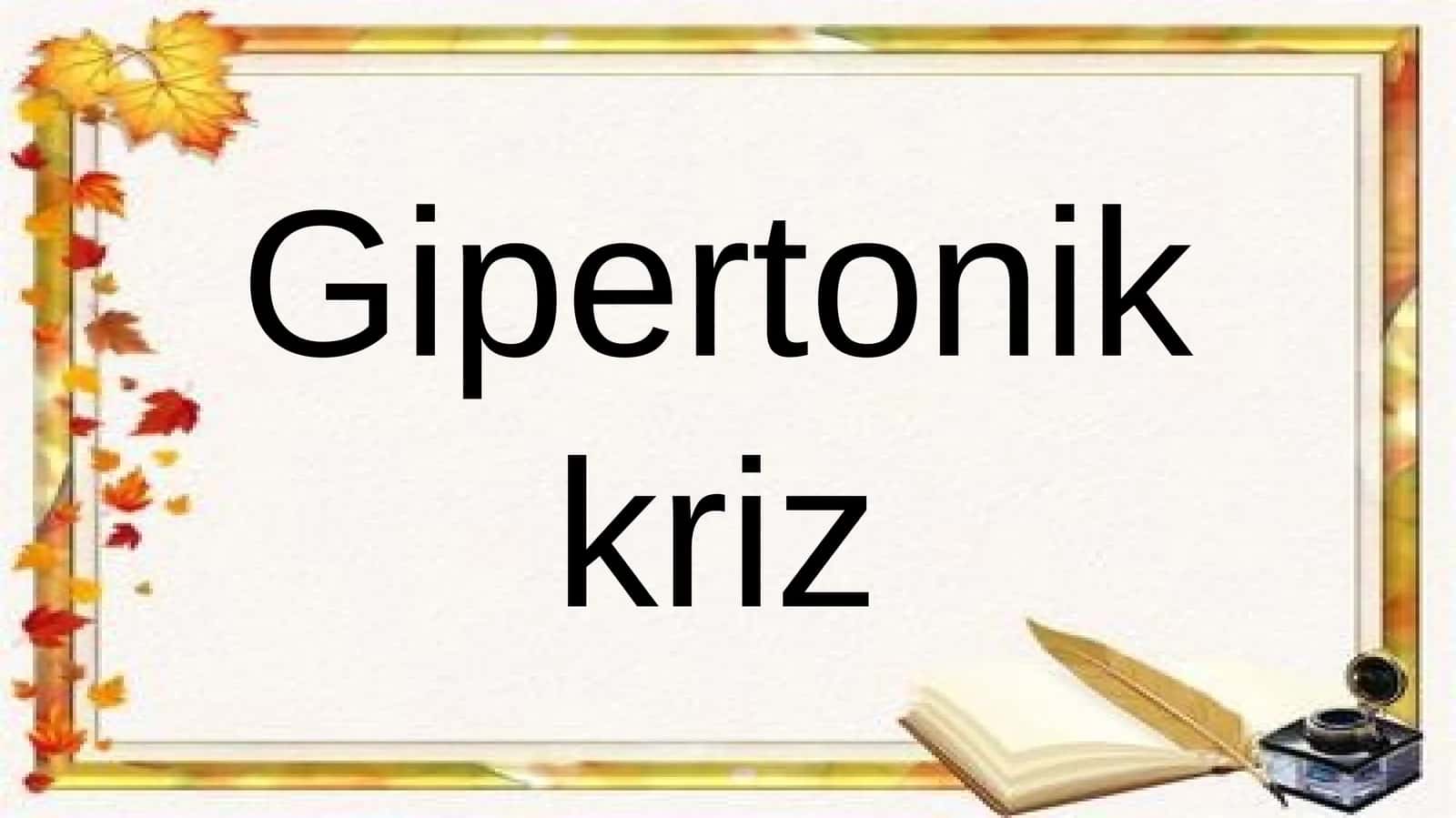 Gipertonik kriz 1