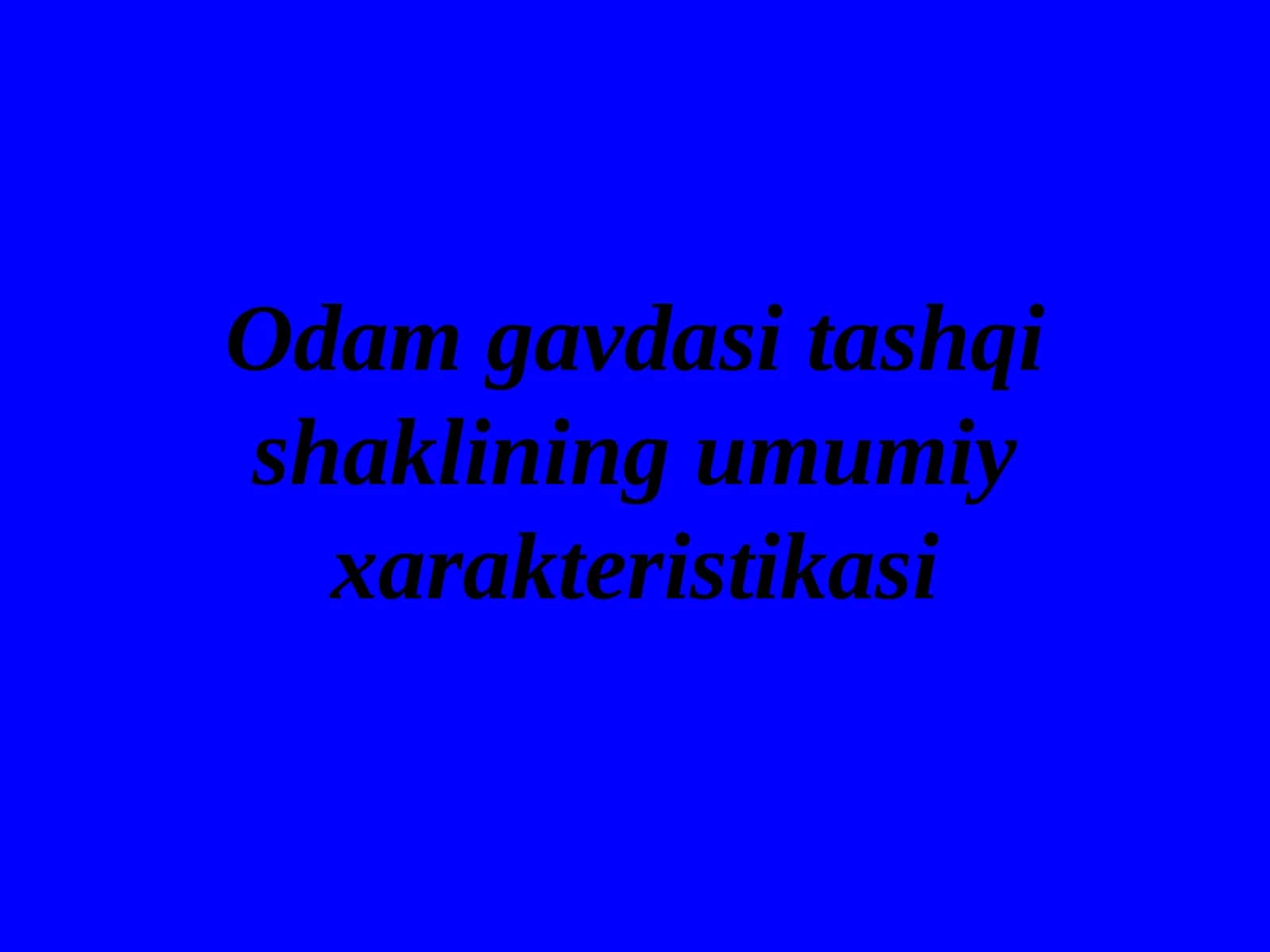 Odam gavdasi tashqi shaklining umumiy xarakteristikasi 1