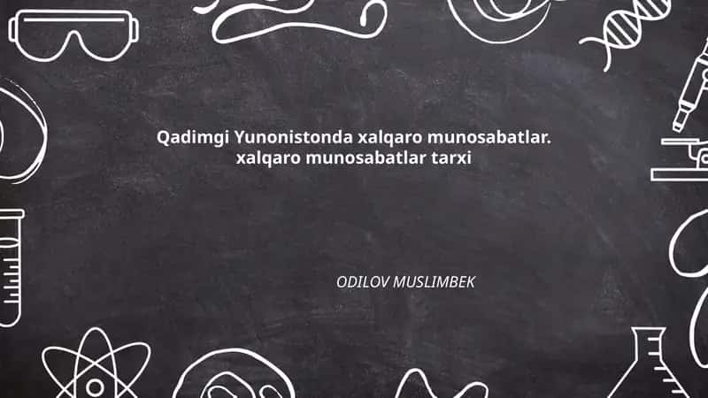 Qadimgi Yunonistonda xalqaro munosabatlar. xalqaro munosabatlar tarxi 1