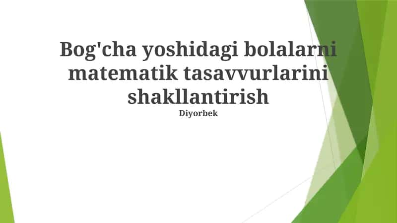 Bog'cha yoshidagi bolalarni matematik tasavvurlarini shakllantirish 1