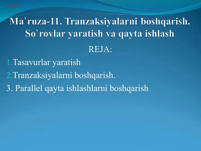 Tranzaksiyalarni boshqarish. So`rovlar yaratish va qayta ishlash 1