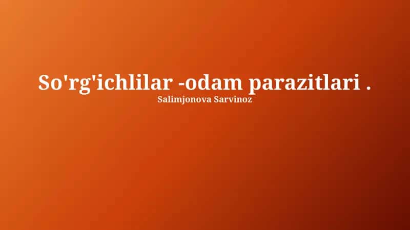So'rg'ichlilar -odam parazitlari 1