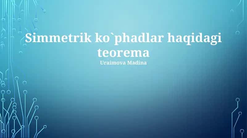 Simmetrik ko`phadlar haqidagi teorema 1