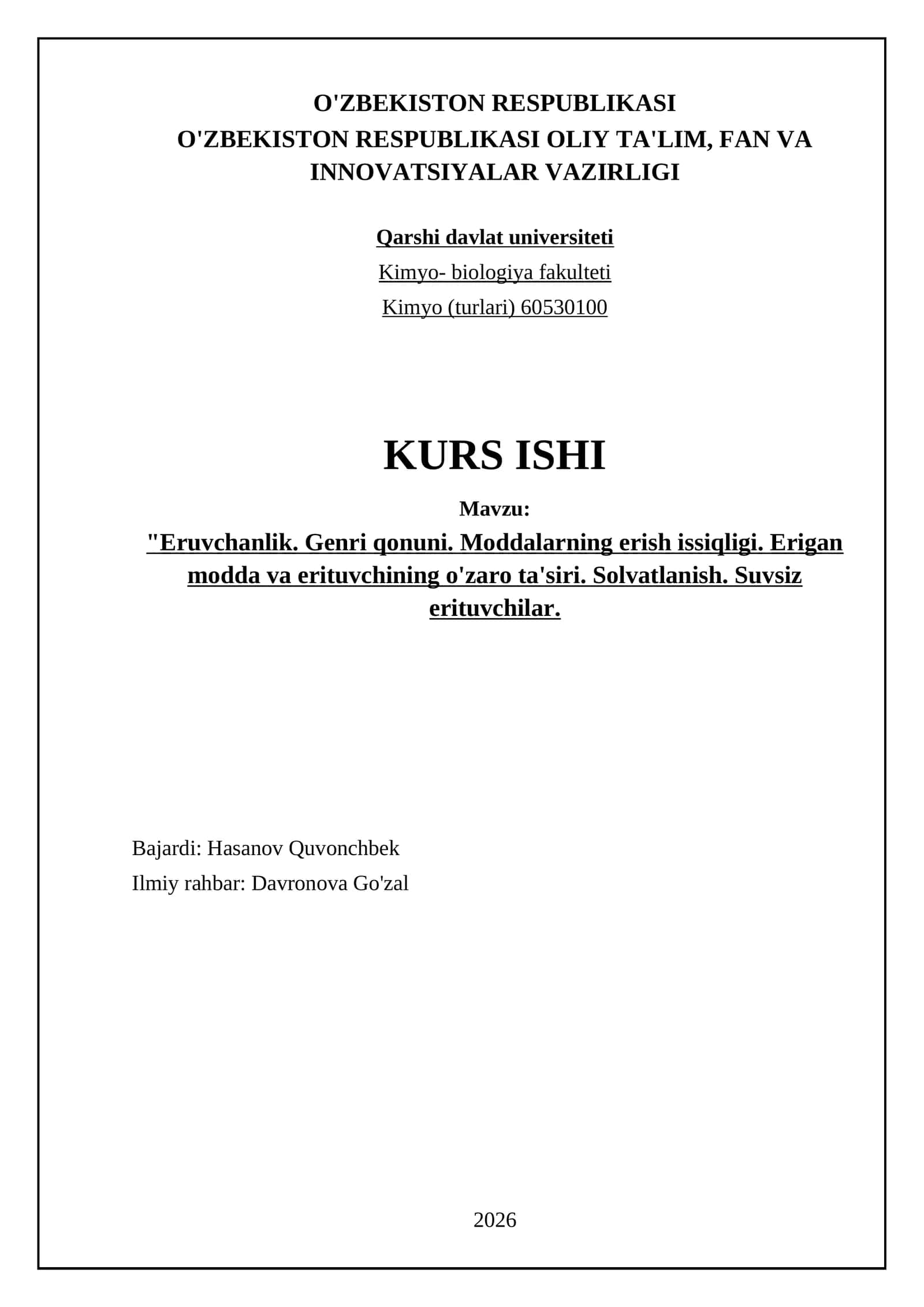 Eruvchanlik. Genri qonuni. Moddalarning erish issiqligi. Erigan modda va erituvchining o'zaro ta'siri. Solvatlanish. Suvsiz erituvchilar 1