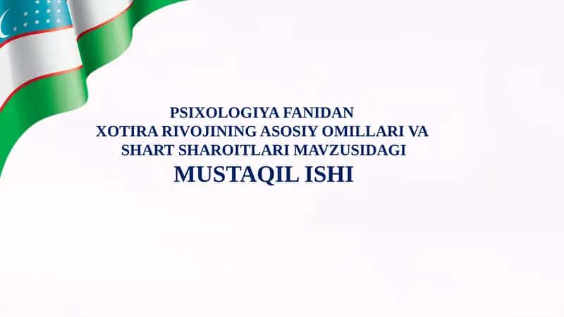 Xotira rivojining asosiy omillari va shart-sharoitlari 1