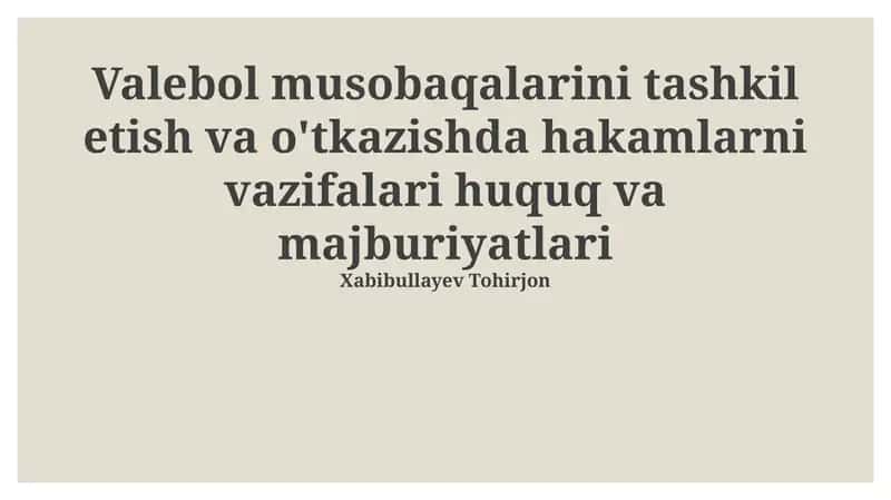 Valebol musobaqalarini tashkil etish va o'tkazishda hakamlarni vazifalari huquq va majburiyatlari 1