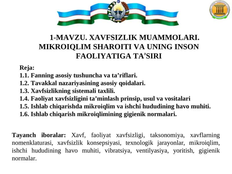 XAVFSIZLIK MUAMMOLARI. MIKROIQLIM SHAROITI VA UNING INSON FAOLIYATIGATA’SIRI 1