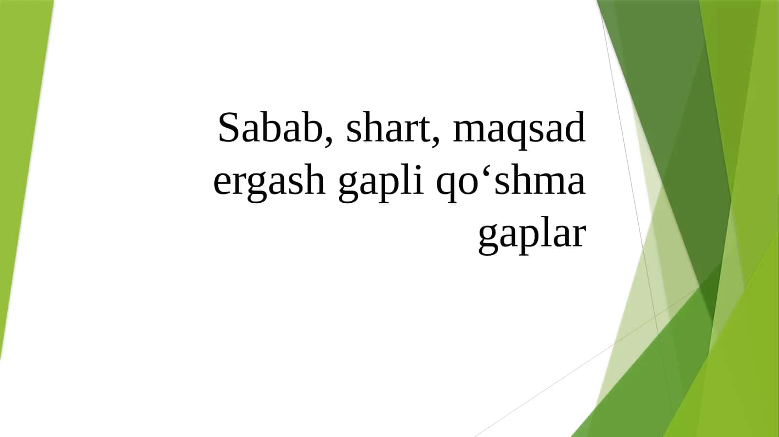 Sabab,shart,maqsadergashgapliqoʻshmagaplar 1