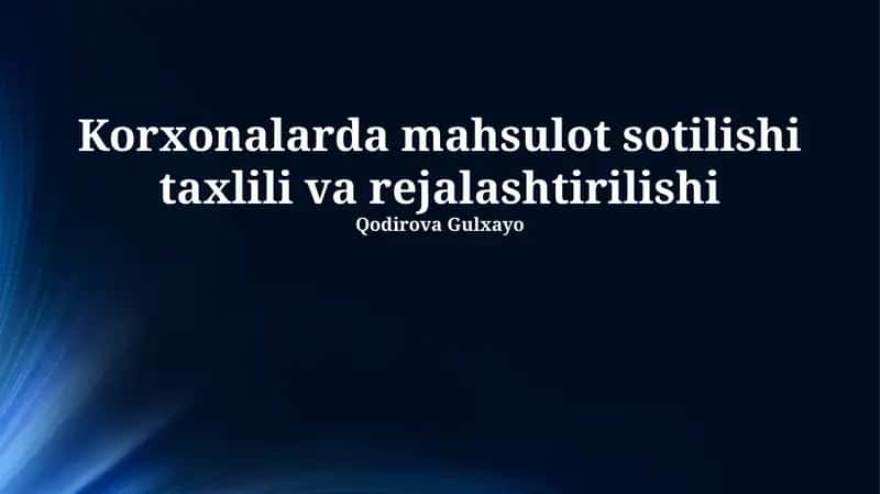 Korxonalarda mahsulot sotilishi taxlili va rejalashtirilishi 1