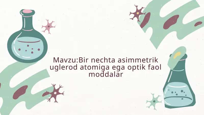Asimmetrik uglerod atomiga ega optik faol moddalar 1