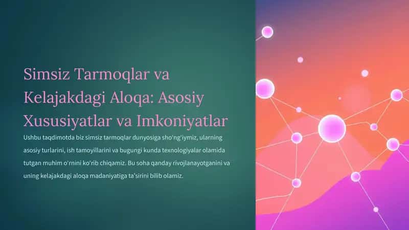 Simsiz Tarmoqlar va Kelajakdagi Aloqa: Asosiy Xususiyatlar va Imkoniyatlar 1