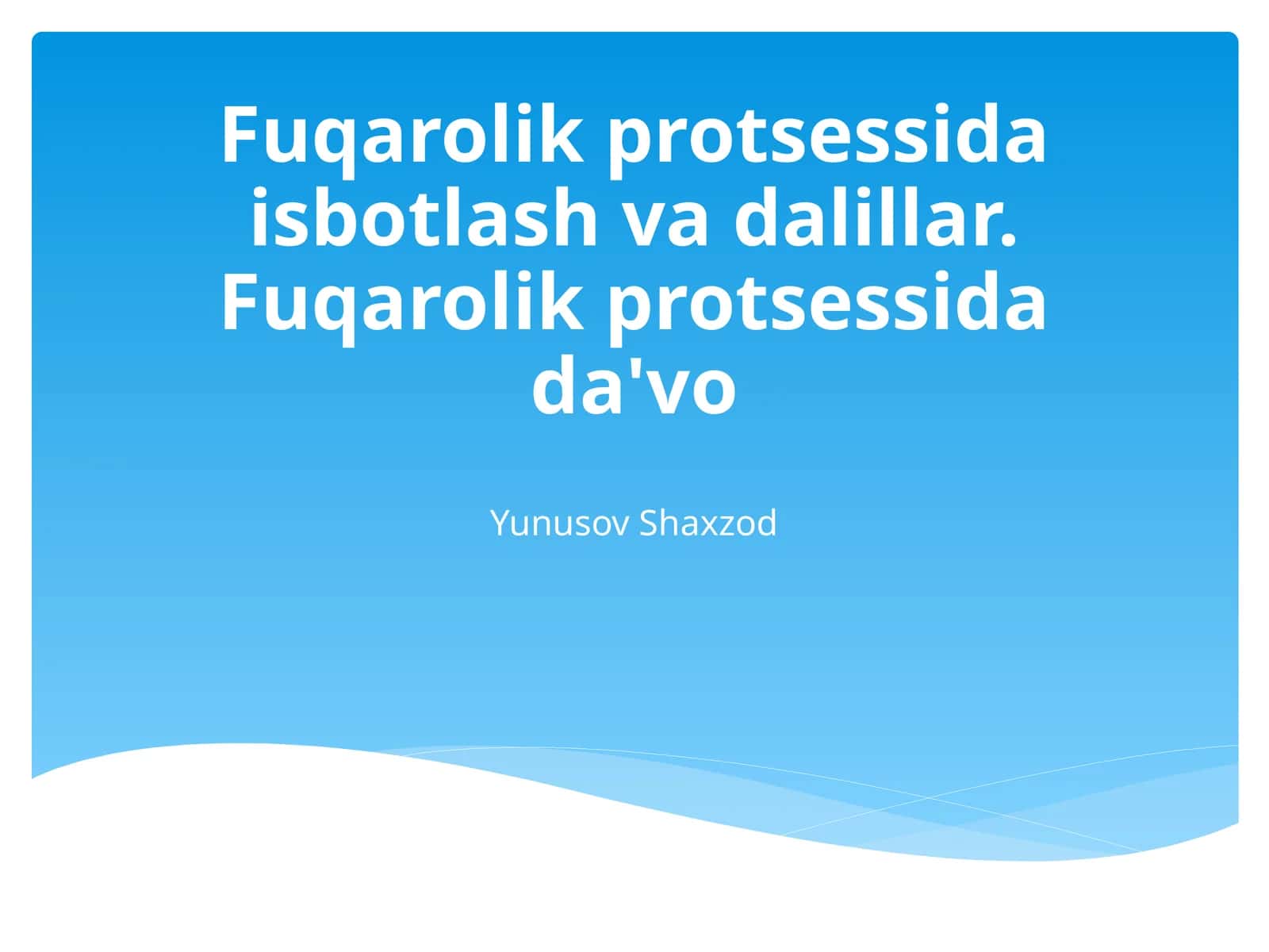Fuqarolik protsessida isbotlash va dalillar 1
