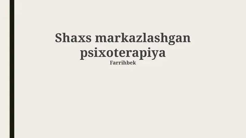 Shaxs markazlashgan psixoterapiya 1