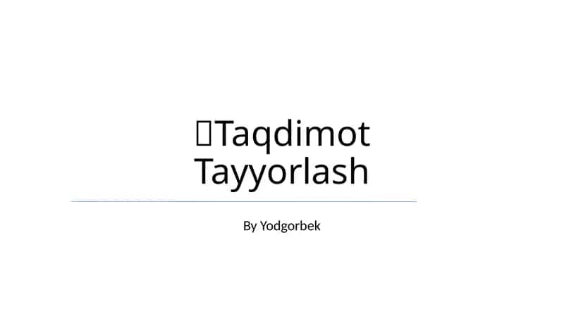 Taqdimot Tayyorlash 1