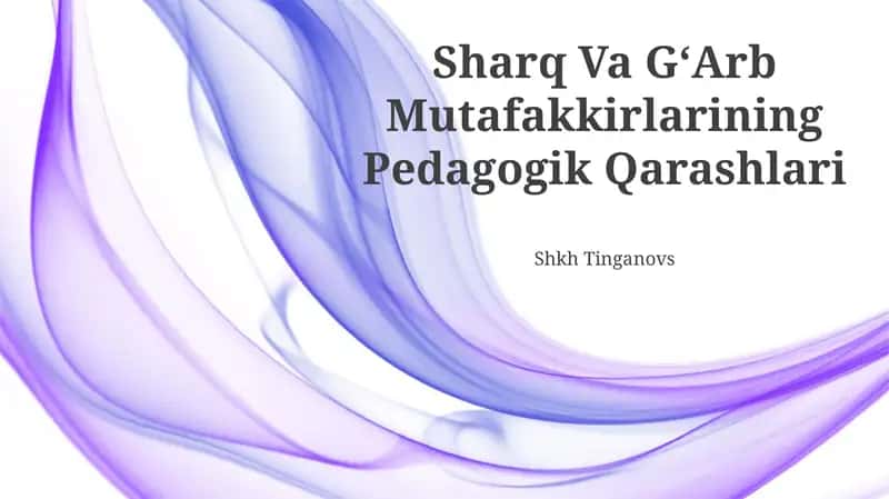 Sharq Va GʻArb Mutafakkirlarining Pedagogik Qarashlari 1