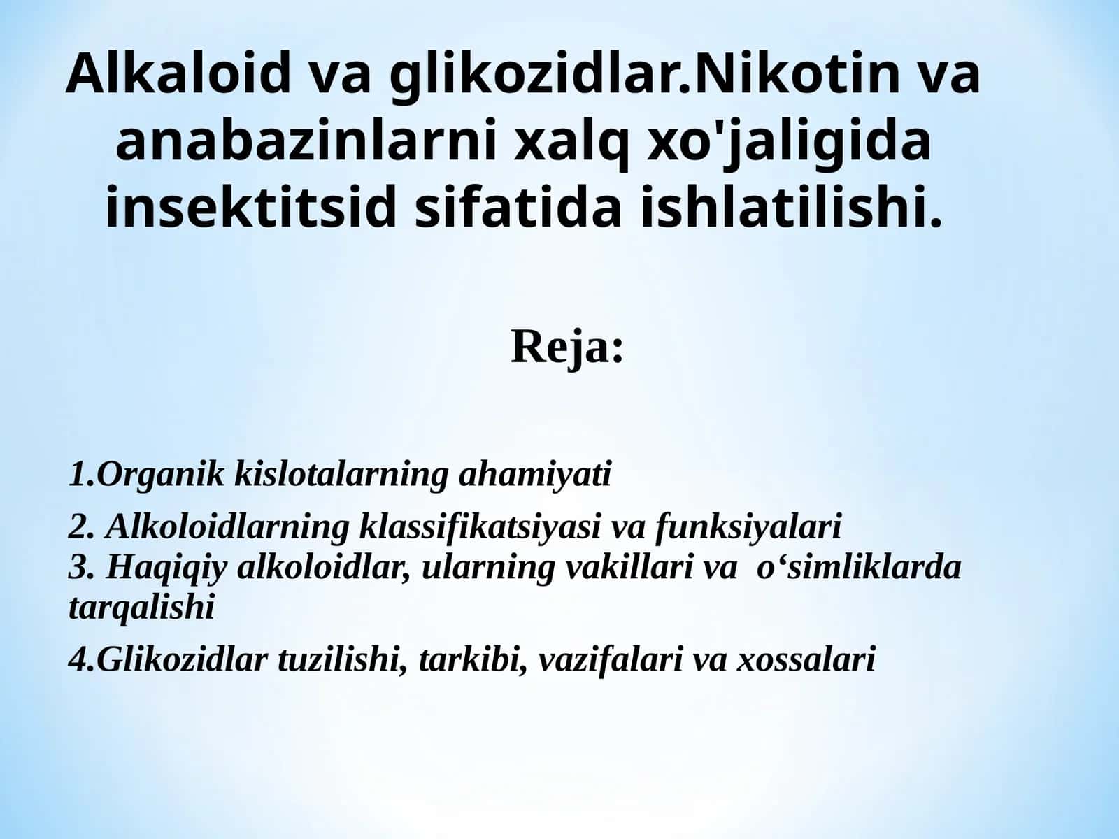 Alkaloidvaglikozidlar. Nikotinvaanabazinlarnixalqxo'jaligidainsektitsidsifatidaishlatilishi 1