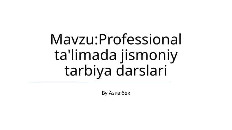 Professional ta'limda jismoniy tarbiya darslari 1