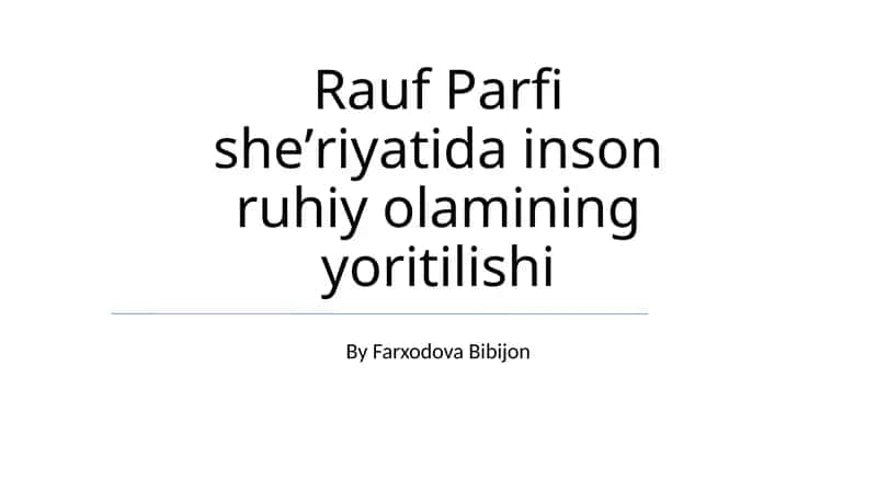 Rauf Parfi sheʼriyatida inson ruhiy olamining yoritilishi 1