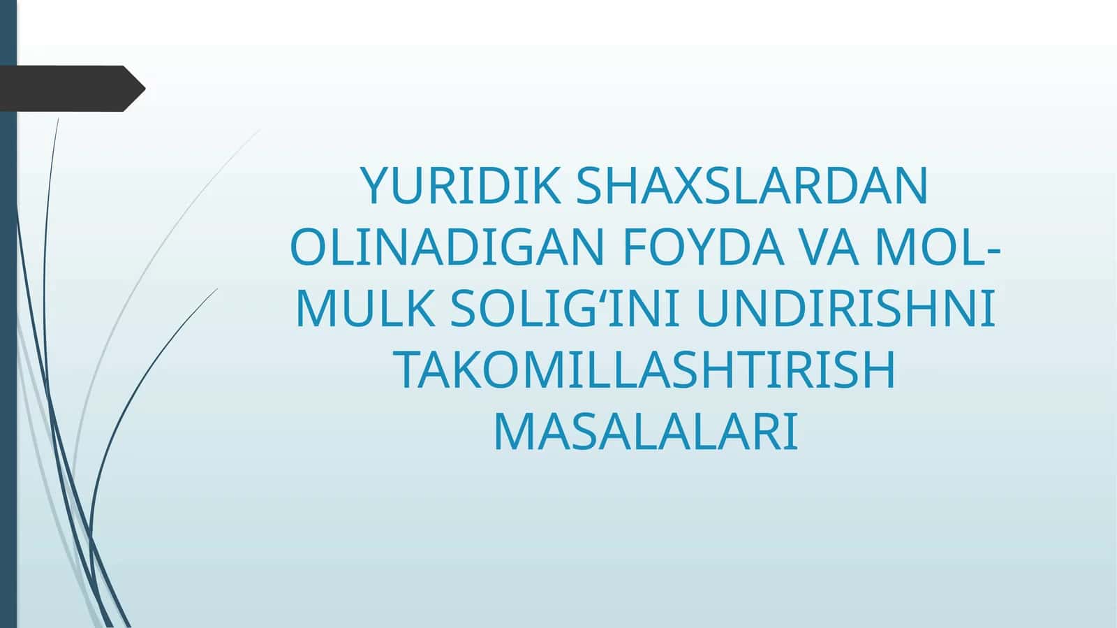 Yuridik shaxslardan olinadigan foyda va mol-mulk soligʻiniundirishni takomillashtirish masalalari 1