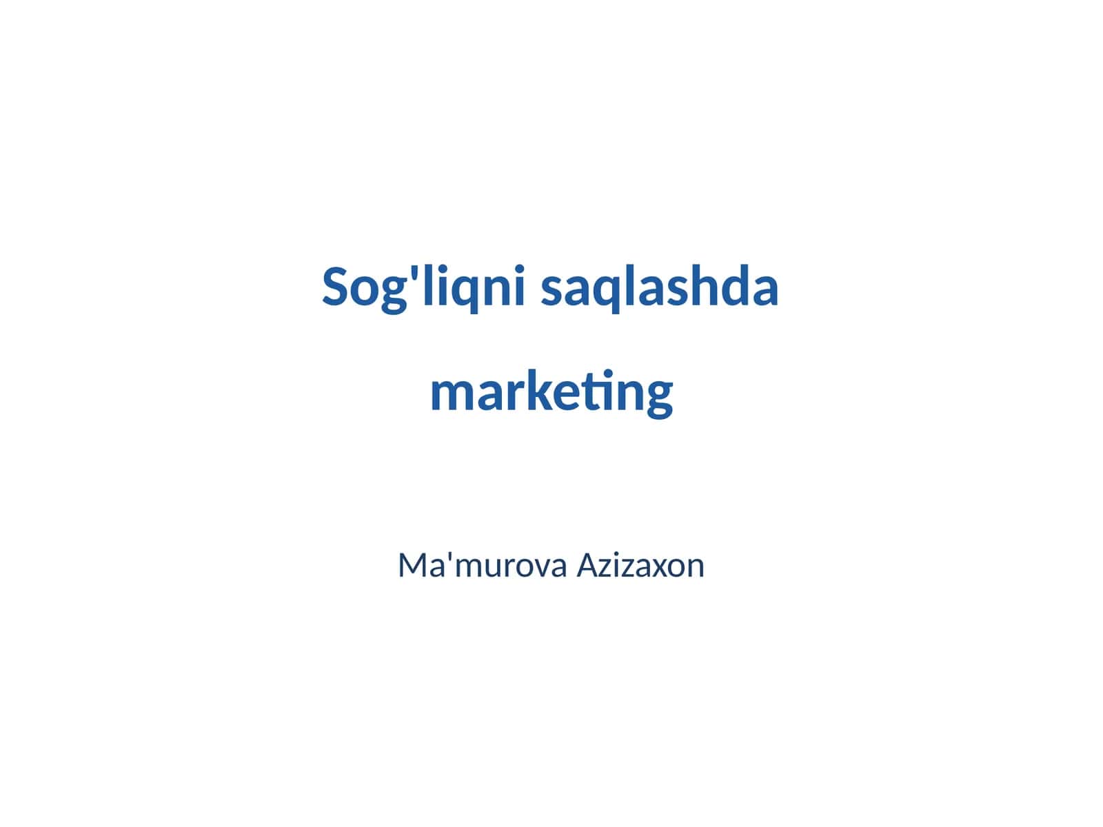 Sog'liqni saqlashda marketing 1