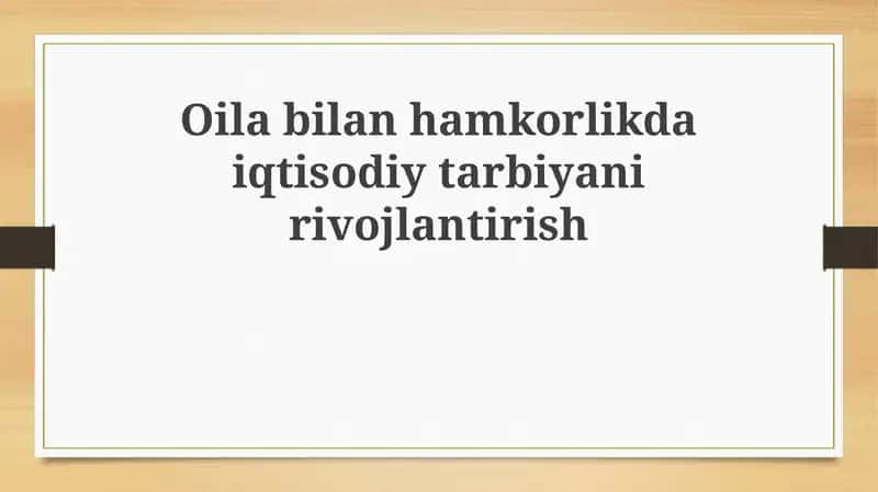 Oilabilanhamkorlikdaiqtisodiytarbiyanirivojlantirish 1