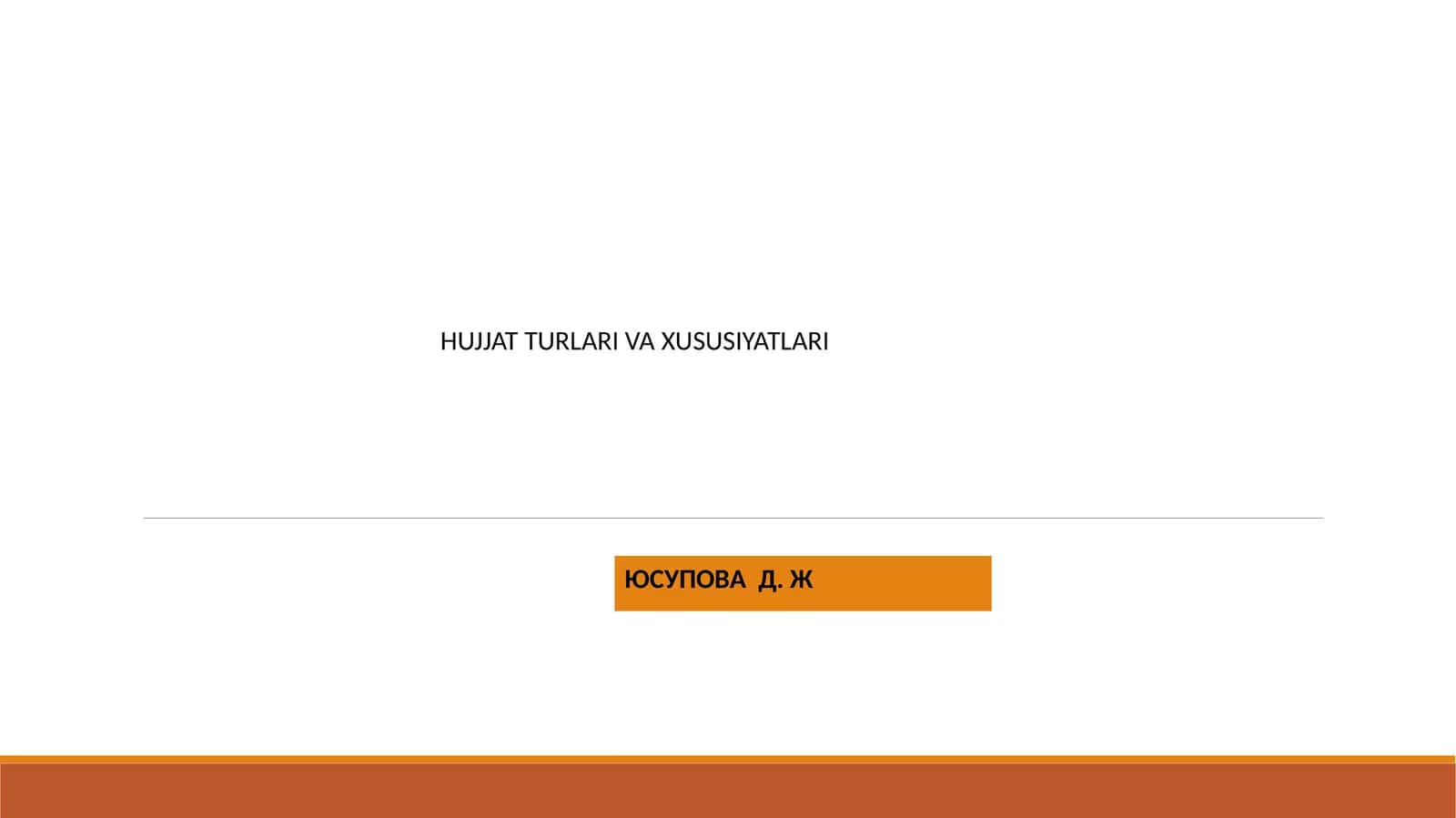 HUJJAT TURLARI VA XUSUSIYATLARI 1