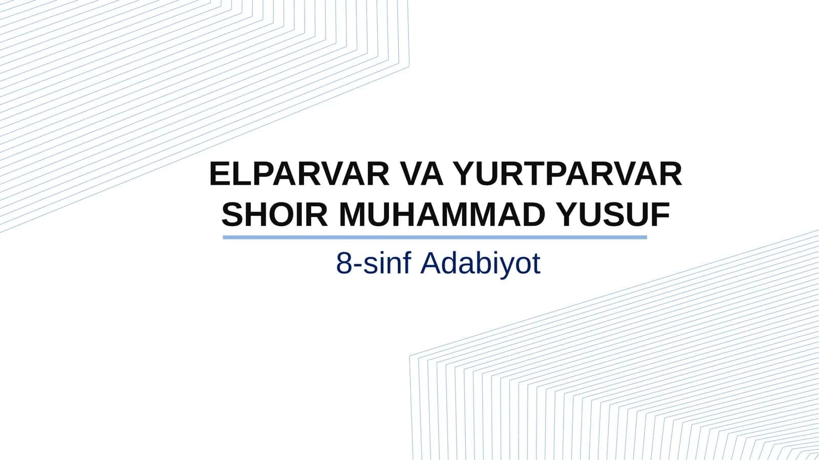 8-sinf Adabiyot Elparvar va yurtparvar shoir Muhammad Yusuf dars taqdimot 1