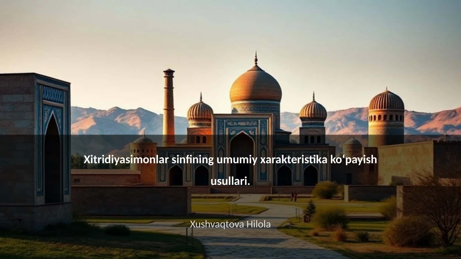 Xitridiyasimonlar sinfining umumiy xarakteristika ko'payish usullari 1
