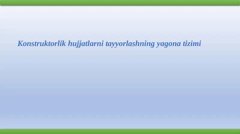 Konstruktorlik hujjatlarini tayyorlashning yagona tizimi 1