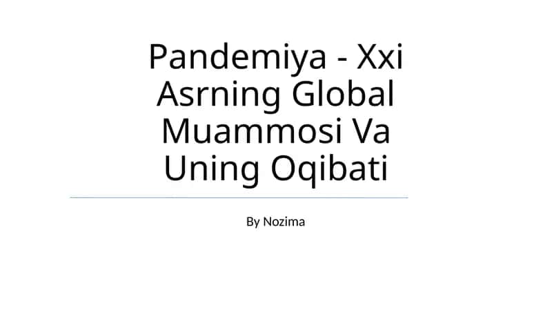 Pandemiya - Xxi Asrning Global Muammosi Va Uning Oqibati 1