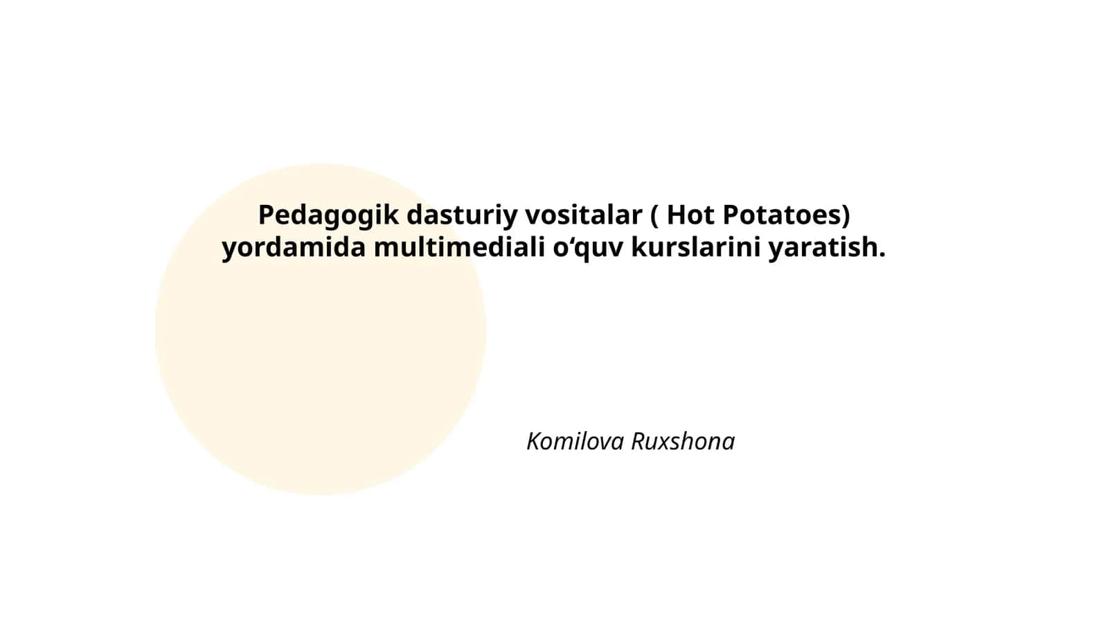 Pedagogik dasturiy vositalar (Hot Potatoes) yordamida multimediali o‘quv kurslarini yaratish 1