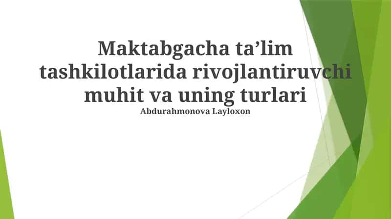 Maktabgacha taʼlim tashkilotlarida rivojlantiruvchi muhit va uning turlari 1