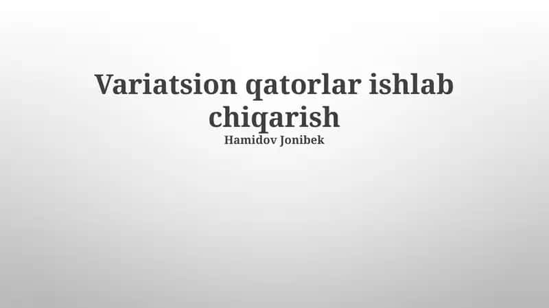 Variatsion qatorlar ishlab chiqarish 1