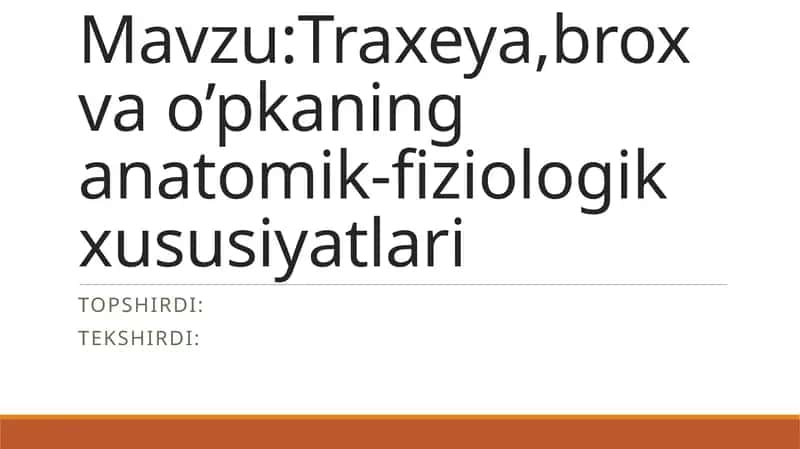 Traxeya,broxvao’pkaninganatomik-fiziologikxususiyatlari 1