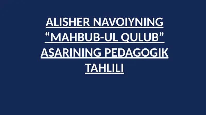 "Alisher Navoiyning “Mahbub-ul Qulub” asarining pedagogik tahlili" 1