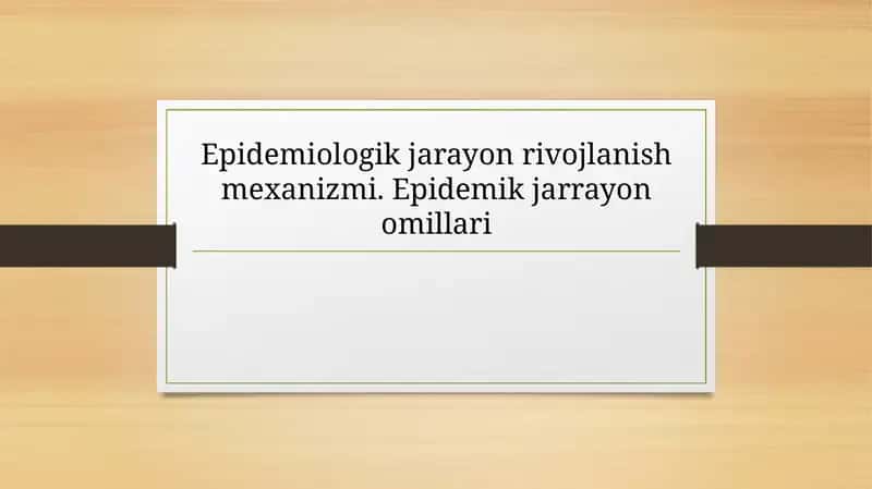 Epidemiologik jarayon rivojlanish mexanizmi 1