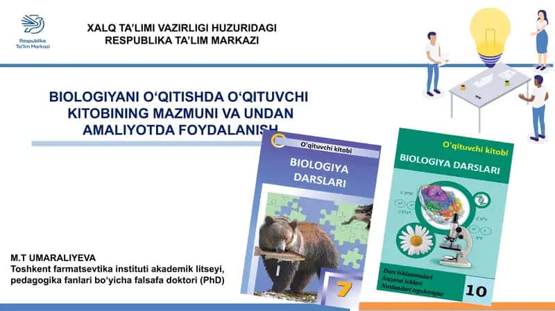Biologiyaning O'qitishida O'qituvchi Kitobining Mazmuni va Undan Amaliyotda Foydalanish 1
