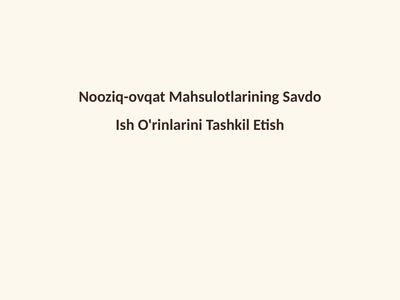 Nooziq-ovqat Mahsulotlarining Savdo Ish O'rinlarini Tashkil Etish 1