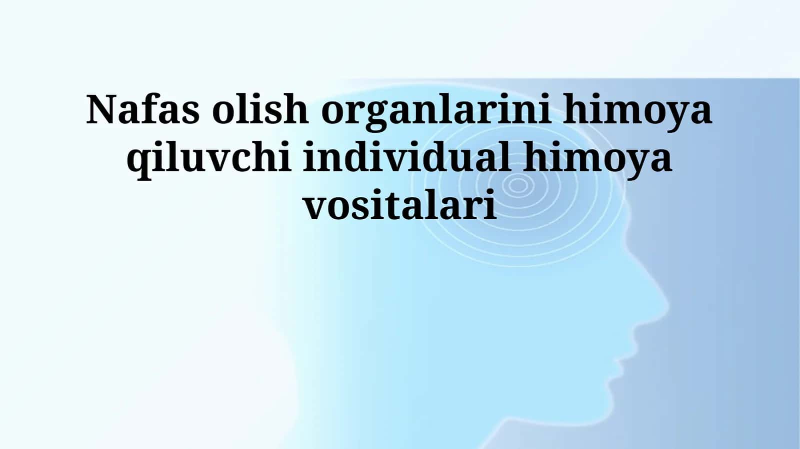 Nafas olish organlarini himoya qiluvchi individual himoya vositalari 1