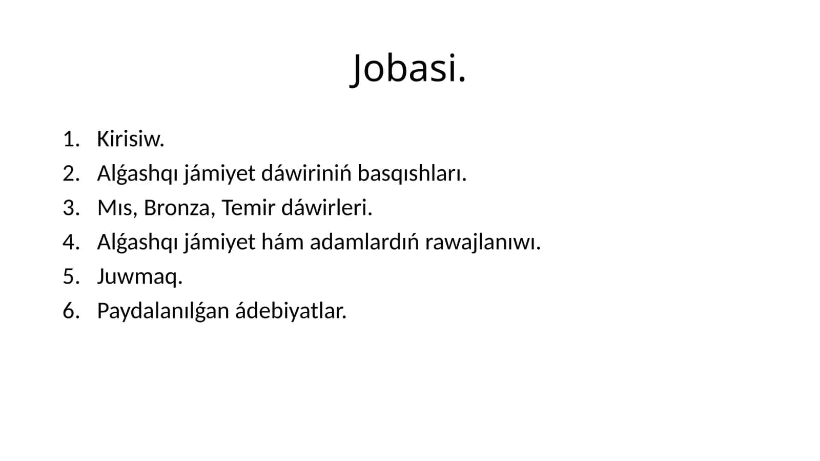 Alǵashqı jámiyet hám adamlardıń rawajlanıwı 1