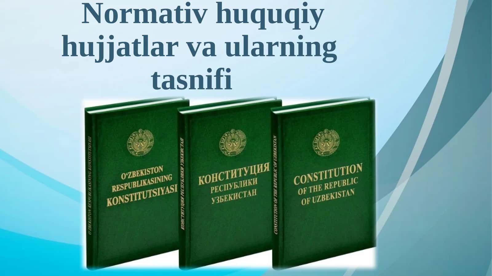 Normativ huquqiy hujjatlar va ularning tasnifi 1
