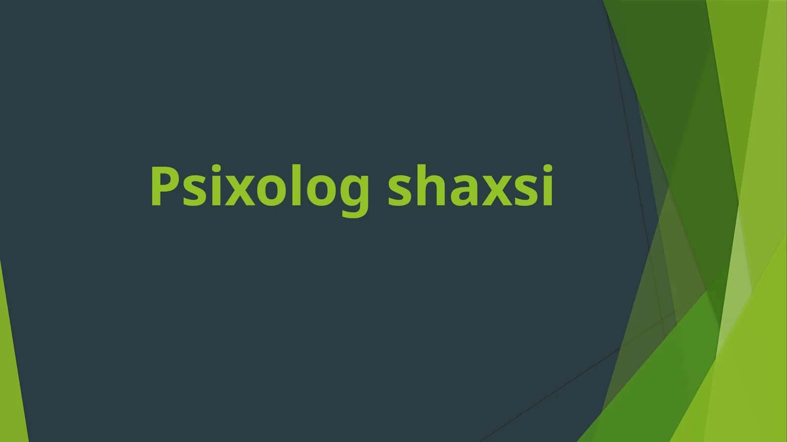 Psixolog shaxsi 1